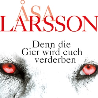 Denn die Gier wird euch verderben als Hörbuch