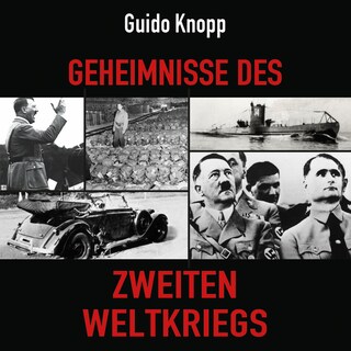 Geheimnisse des Zweiten Weltkriegs als Hörbuch