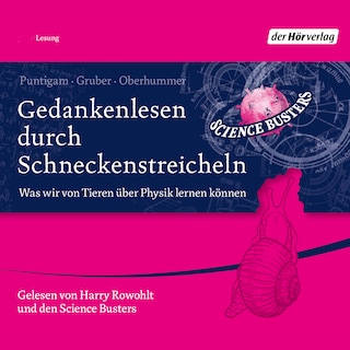 Gedankenlesen durch Schneckenstreicheln als Hörbuch