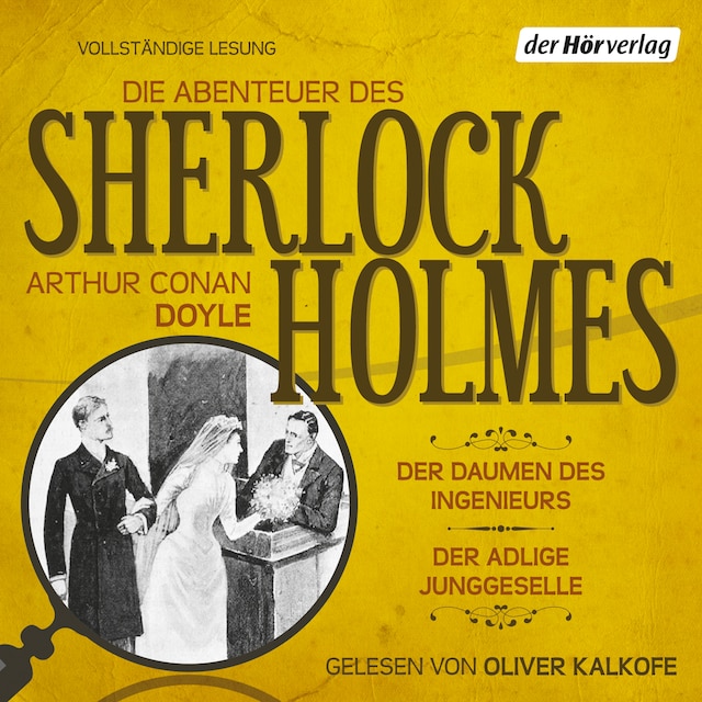 Buchcover für Die Abenteuer des Sherlock Holmes: Der Daumen des Ingenieurs & Der adlige Junggeselle