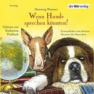 Wenn Hunde sprechen könnten! als Hörbuch