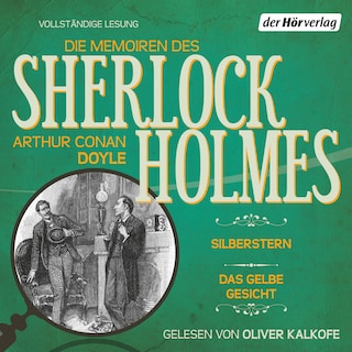Die Memoiren des Sherlock Holmes: Silberstern & Das gelbe Gesicht als Hörbuch