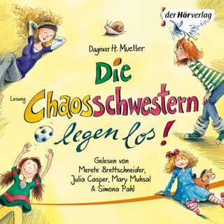 Die Chaosschwestern legen los! als Hörbuch
