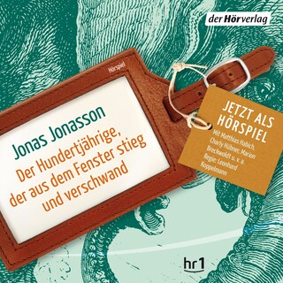 Der Hundertjährige, der aus dem Fenster stieg und verschwand als Hörbuch