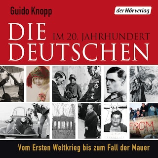 Die Deutschen im 20. Jahrhundert als Hörbuch