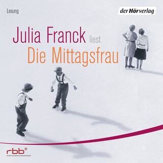 Die Mittagsfrau als Hörbuch