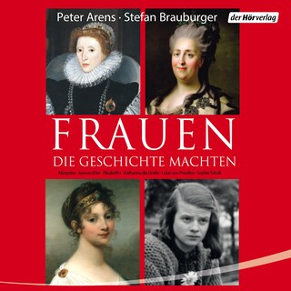 Frauen, die Geschichte machten als Hörbuch