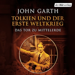 Tolkien und der Erste Weltkrieg als Hörbuch