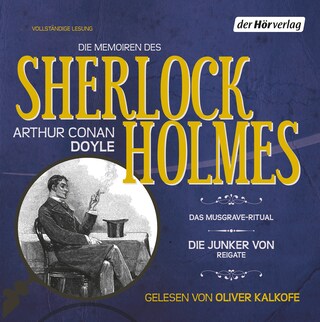 Die Memoiren des Sherlock Holmes: Das Musgrave-Ritual & Die Junker von Reigate als Hörbuch