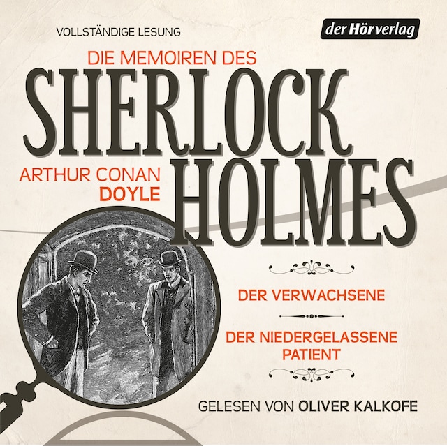 Buchcover für Die Memoiren des Sherlock Holmes: Der Verwachsene & Der niedergelassene Patient