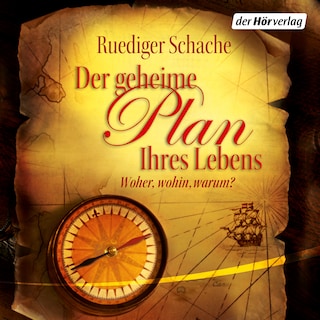 Der geheime Plan Ihres Lebens als Hörbuch