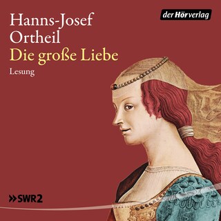 Die große Liebe als Hörbuch
