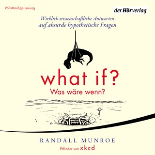 What if? Was wäre wenn? als Hörbuch