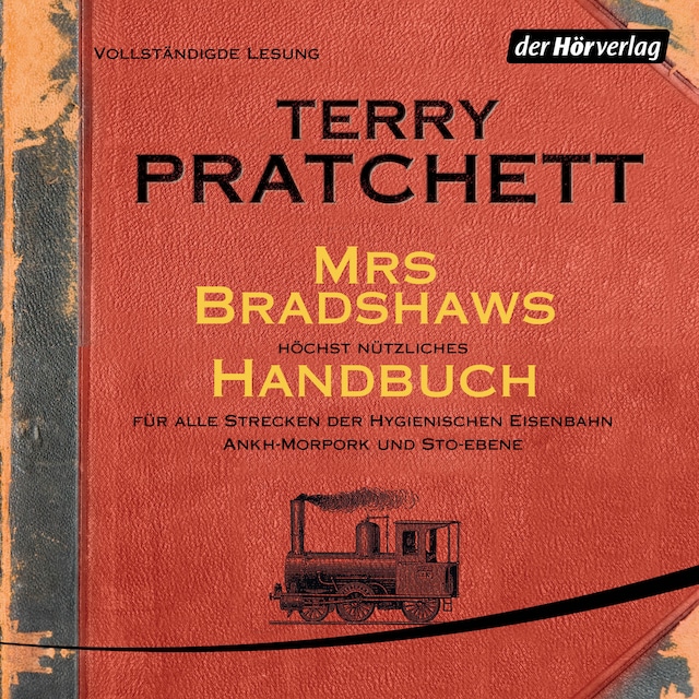 Buchcover für Mrs Bradshaws höchst nützliches Handbuch für alle Strecken der Hygienischen Eisenbahn Ankh-Morpork und Sto-Ebene