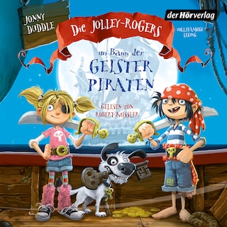 Die Jolley-Rogers im Bann der Geisterpiraten als Hörbuch