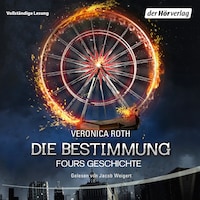 Die Bestimmung - Fours Geschichte
