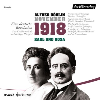 November 1918. Eine deutsche Revolution als Hörbuch