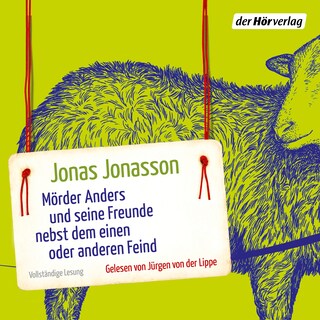 Mörder Anders und seine Freunde nebst dem einen oder anderen Feind als Hörbuch
