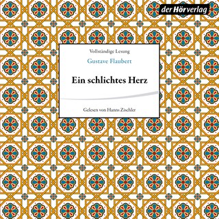 Ein schlichtes Herz als Hörbuch