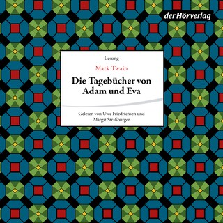 Die Tagebücher von Adam + Eva als Hörbuch