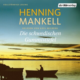 Die schwedischen Gummistiefel als Hörbuch
