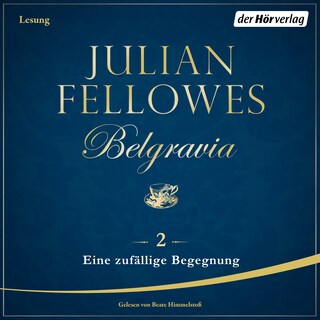 Belgravia (2) - Eine zufällige Begegnung als Hörbuch