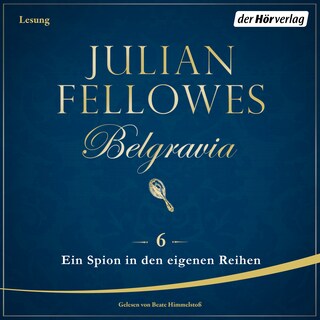 Belgravia (6) - Ein Spion in den eigenen Reihen als Hörbuch