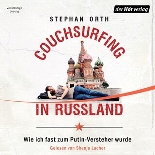 Couchsurfing in Russland als Hörbuch