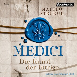 Medici. Die Kunst der Intrige als Hörbuch