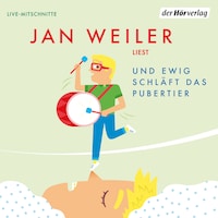 Und ewig schläft das Pubertier