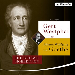 Gert Westphal liest Johann Wolfgang von Goethe als Hörbuch