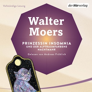 Prinzessin Insomnia & der alptraumfarbene Nachtmahr als Hörbuch