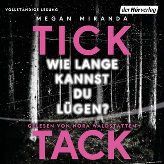 TICK TACK - Wie lange kannst du lügen? als Hörbuch