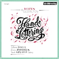 Hören & gestalten: Handlettering