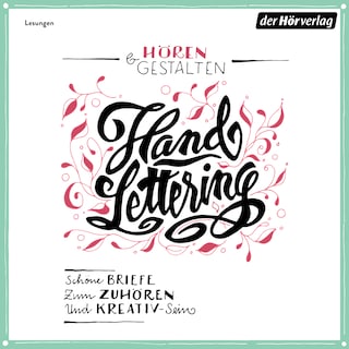 Hören & gestalten: Handlettering als Hörbuch