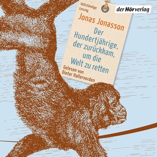 Der Hundertjährige, der zurückkam, um die Welt zu retten als Hörbuch