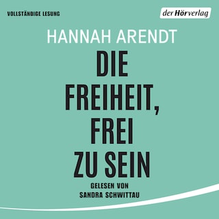 Die Freiheit, frei zu sein als Hörbuch