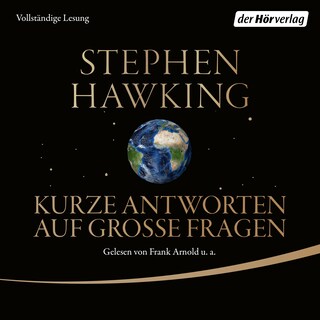 Kurze Antworten auf große Fragen als Hörbuch