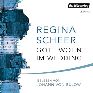 Gott wohnt im Wedding als Hörbuch
