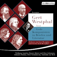 Gert Westphal liest: Große Komponisten in Briefen und Literatur