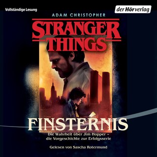 Stranger Things: Finsternis DIE OFFIZIELLE DEUTSCHE AUSGABE – ein NETFLIX-Original als Hörbuch