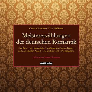 Meistererzählungen der deutschen Romantik als Hörbuch