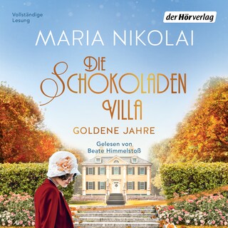Die Schokoladenvilla – Goldene Jahre als Hörbuch