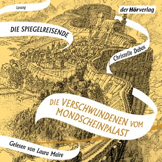 Die Verschwundenen vom Mondscheinpalast als Hörbuch