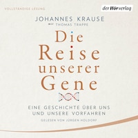 Die Reise unserer Gene