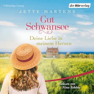 Gut Schwansee - Deine Liebe in meinem Herzen als Hörbuch