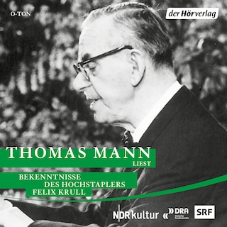 Bekenntnisse des Hochstaplers Felix Krull als Hörbuch