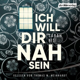 Ich will dir nah sein als Hörbuch