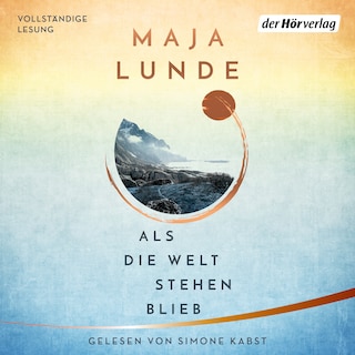 Als die Welt stehen blieb als Hörbuch
