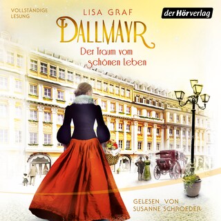 Dallmayr. Der Traum vom schönen Leben als Hörbuch